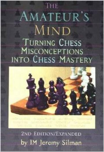 Carte, Amateur's Mind / Jeremy Silman de la Chess Events Srl