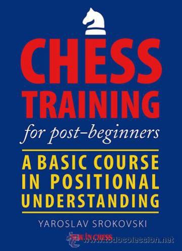 Carte, Chess Training for Post-Beginners Yaroslav Srokovski de la Chess Events Srl