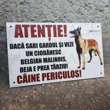 Placa Avertizare Malinois - Daca sari gardul de la Arhi Ecus Srl