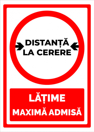 Indicator distanta la cerere latime maxima admisa