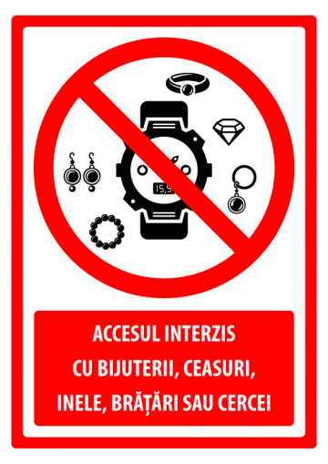 Indicator pentru accesul interzis cu bijuterii, ceasuri