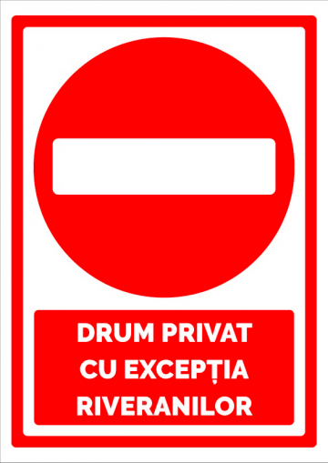 Indicator pentru drum privat cu exceptia riveranilor