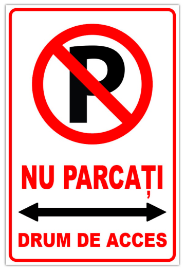 Indicator de securitate nu parcati drum de acces