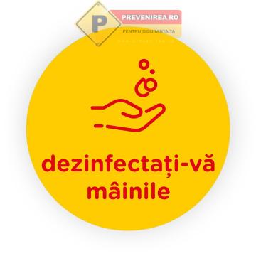 Semn galben dezinfectati mainile de la Prevenirea Pentru Siguranta Ta G.I. Srl