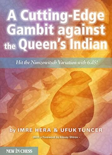 Carte, A Cutting-Edge Gambit against the Queen s Indian de la Chess Events Srl