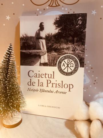 Carte, Caietul de la Prislop notitele Sfantului Arsenie de la Candela Criscom Srl.
