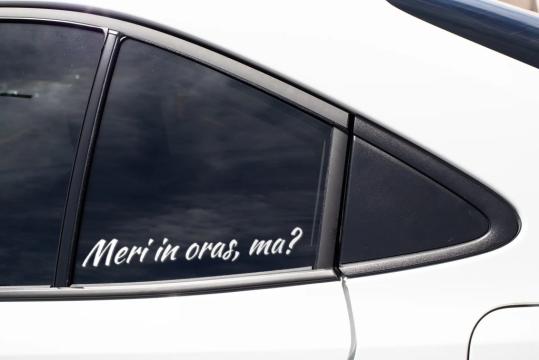 Sticker auto - Meri in oras, ma? de la Elvis Fit Enterprises Srl